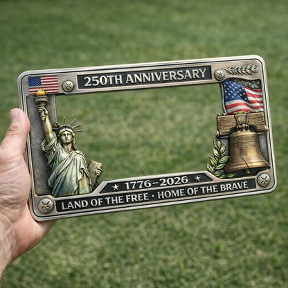 🔥 🇺🇸 250th Anniversary Commemorative License Plate Frame🗽