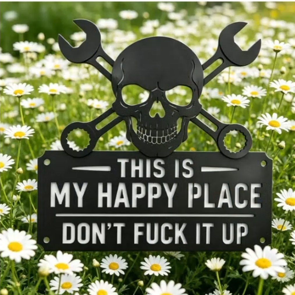 'This Is My Happy Place' 💀🛠️ Metal Wall Art Sign