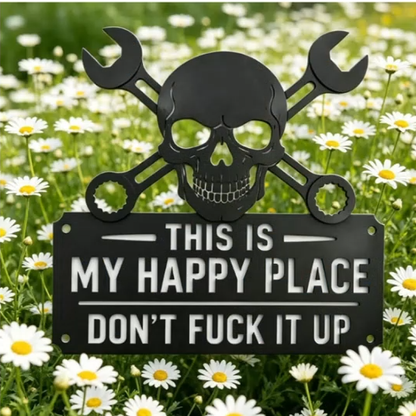 'This Is My Happy Place' 💀🛠️ Metal Wall Art Sign