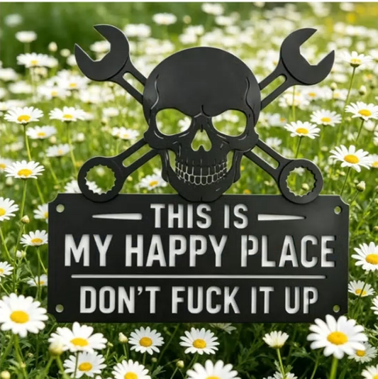 'This Is My Happy Place' 💀🛠️ Metal Wall Art Sign