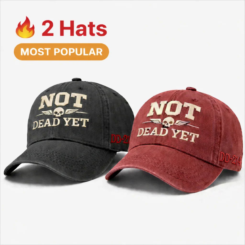 💥Up to 50% Off! 🧢NOT DEAD YET Veteran Dad Hat