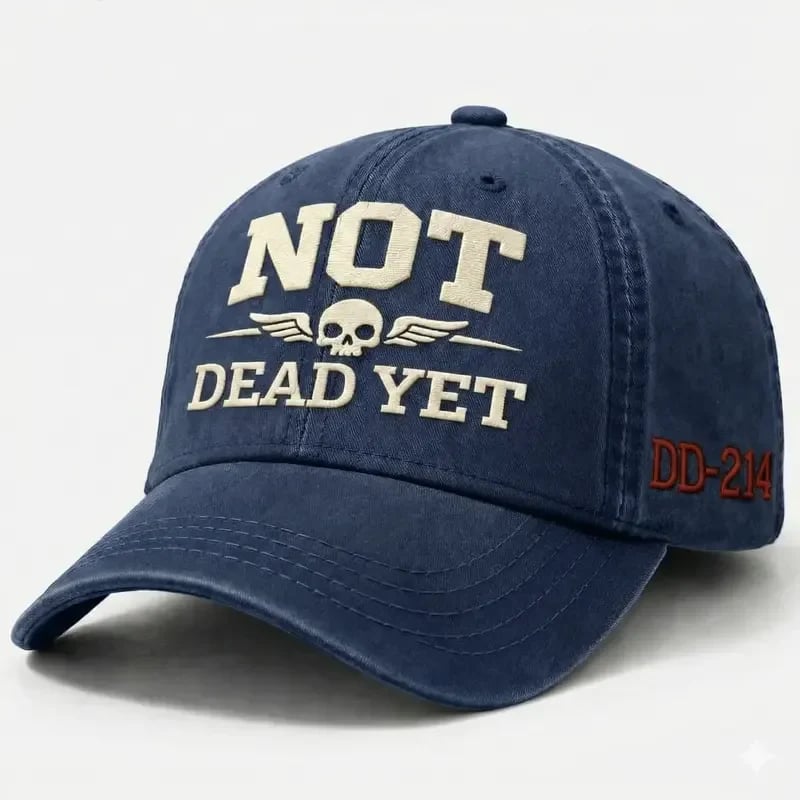 💥Up to 50% Off! 🧢NOT DEAD YET Veteran Dad Hat