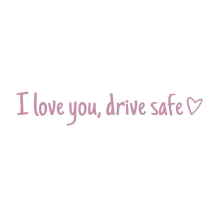 💓 I love you, drve safe Sticker（3pcs）