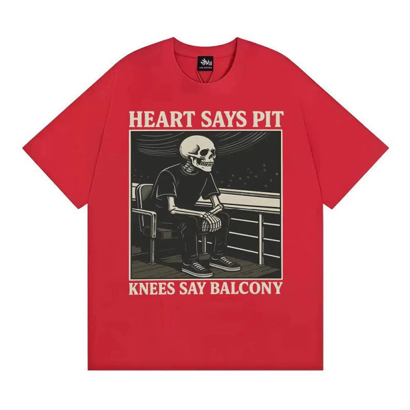 Heart Says Pit, Knees Say Balcony Tee