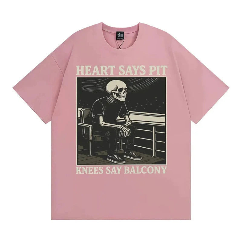 Heart Says Pit, Knees Say Balcony Tee