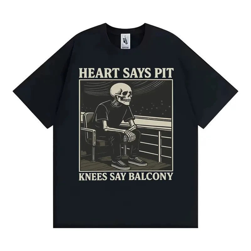Heart Says Pit, Knees Say Balcony Tee