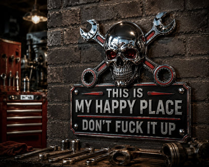 💀"This Is My Happy Place" Garage Wall Sign