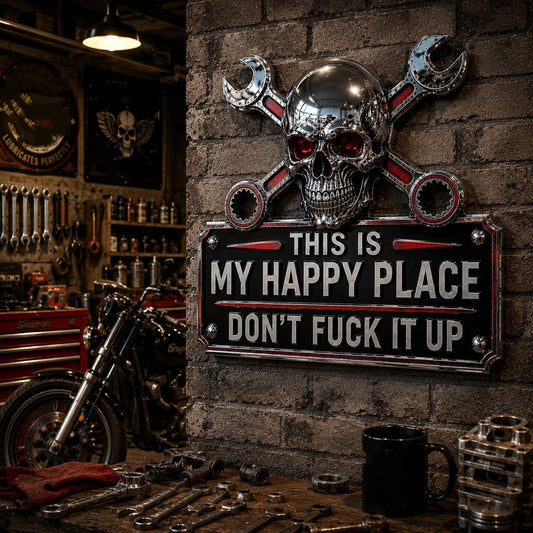 💀"This Is My Happy Place" Garage Wall Sign